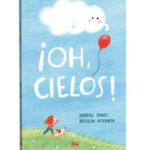 ¡Oh, cielos!