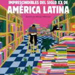 Cuentos imprescindibles del siglo XX de América Latina